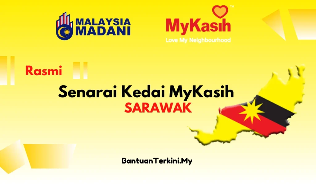 SENARAI KEDAI MYKASIH SARAWAK